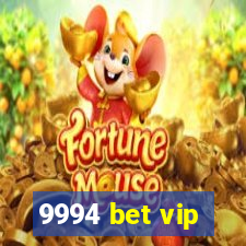 9994 bet vip